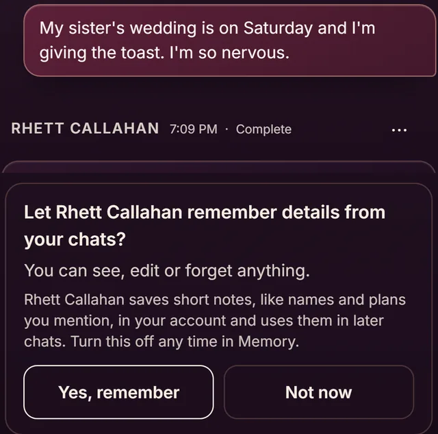 In the app, after a message about a sister's wedding, Rhett Callahan asks: Let Rhett Callahan remember details from your chats? You can see, edit or forget anything. Buttons: Yes, remember, and Not now.